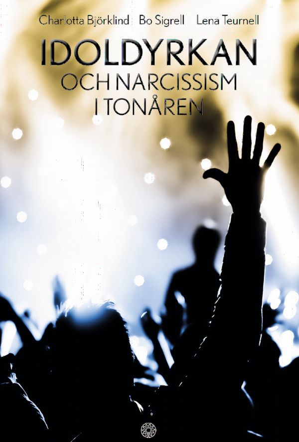 Idoldyrkan och narcissism i tonåren | 1:a upplagan