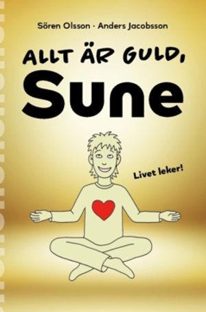 Allt är guld Sune