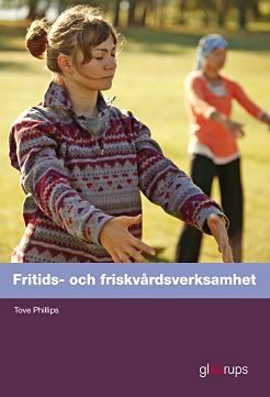 Fritids- och friskvårdsverksamhet Elevbok | 1:a upplagan