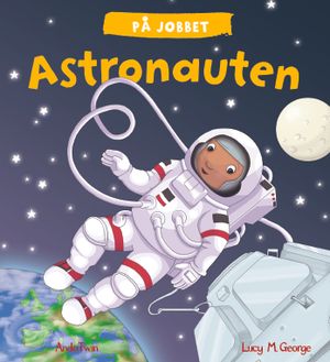 På jobbet : Astronauten