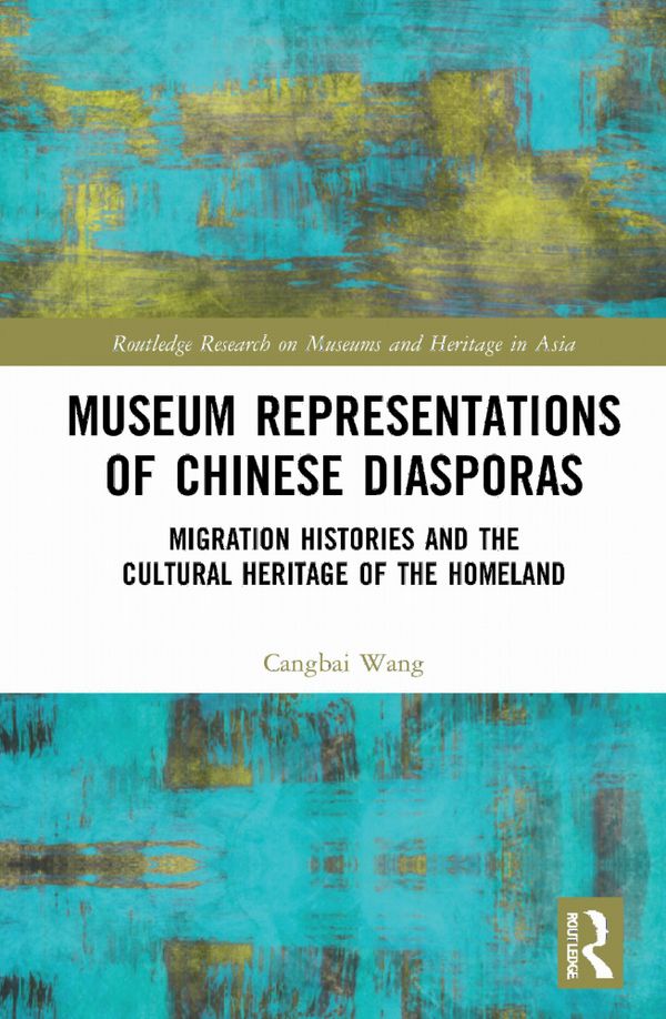 Museum Representations of Chinese Diasporas | 1:a upplagan