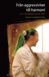 Från aggressivitet till harmoni : en introduktion till ART | 2:a upplagan
