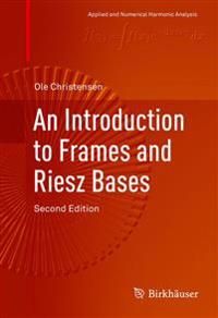 An Introduction to Frames and Riesz Bases | 2:a upplagan