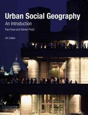 Urban Social Geography : An Introduction | 6:e upplagan