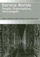 Service Worlds: People, Organisations, Technologies