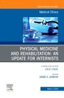 Physical Medicine and Rehabilitation: An Update for Internists, An Issue of Medical Clinics of North America | 0:e upplagan