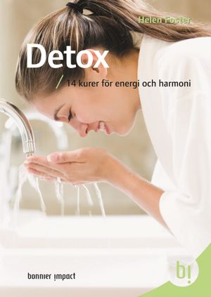 Detox : 14 kurer för energi och harmoni