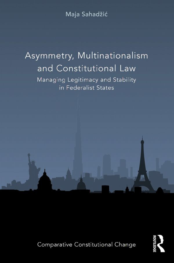 Asymmetry, Multinationalism and Constitutional Law | 1:a upplagan