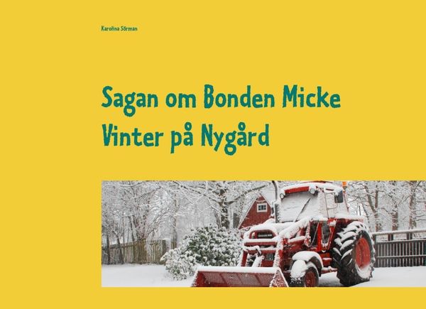 Sagan om Bonden Micke. Vinter på Nygård | 1:a upplagan