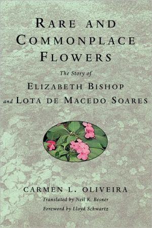 Rare and Commonplace Flowers - Oliveira Carmen L.