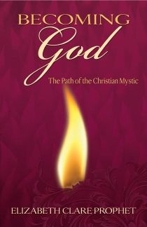 Becoming god - the path of the christian mystic