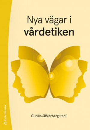 Nya vägar i vårdetiken |  2:e upplagan