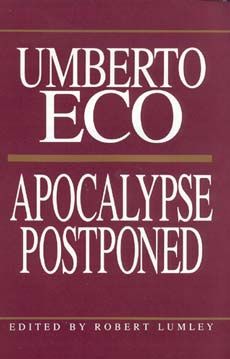Apocalypse postponed - essays by umberto eco | 0:e upplagan