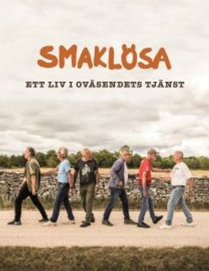 Smaklösa - Ett liv i oväsendets tjänst | 1:a upplagan