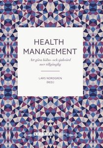 Health Management Att göra hälso- och sjukvård mer tillgänglig