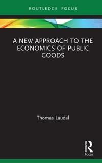 A New Approach to the Economics of Public Goods | 1:a upplagan