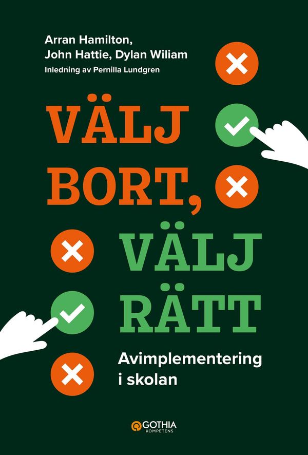 Välj bort, välj rätt : avimplementering i skolan | 0:e upplagan