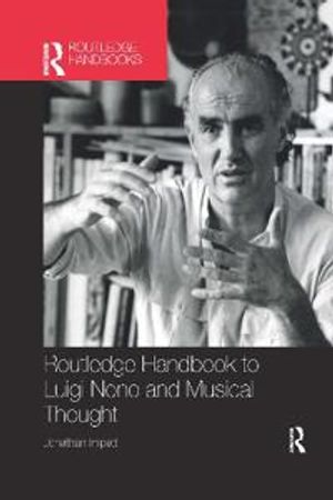 Routledge Handbook to Luigi Nono and Musical Thought | 1:a upplagan