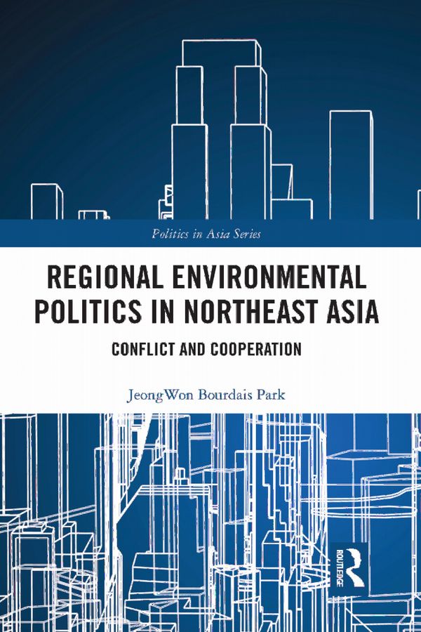 Regional Environmental Politics in Northeast Asia | 1:a upplagan