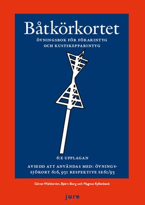 Båtkörkortet övningsbok - Övningsbok för förarintyg och kustskepparintyg | 7:e upplagan