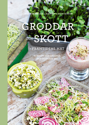 Groddar och skott : framtidens mat