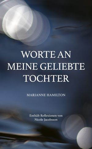 Worte an meine geliebte tochter | 1:a upplagan