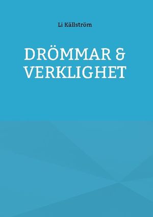 DRÖMMAR & VERKLIGHET | 1:a upplagan