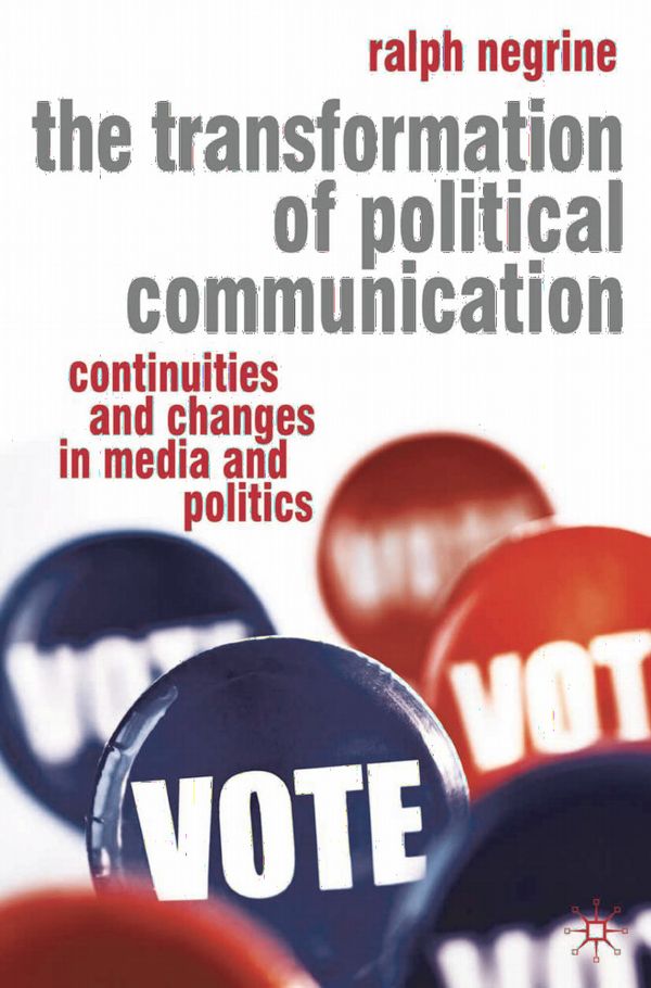 The Transformation of Political Communication | 0:e upplagan