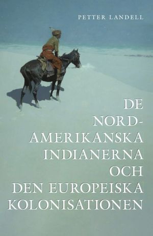 De Nordamerikanska Indianerna och Den Europeiska Kolonisationen