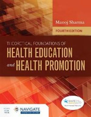 Theoretical Foundations of Health Education and Health Promotion