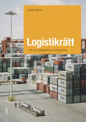 Logistikrätt : en grundläggande redogörelse | 1:a upplagan