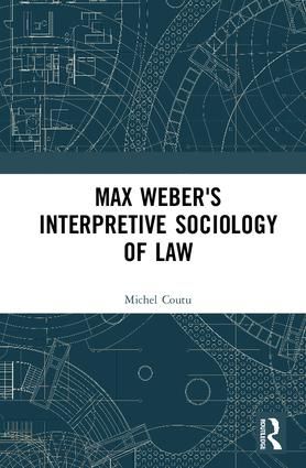 Max Weber's Interpretive Sociology of Law | 1:a upplagan