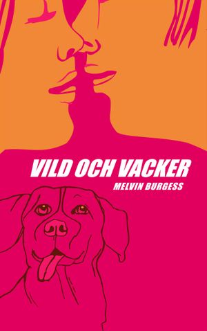 Vild och vacker | 1:a upplagan