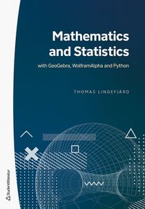 Mathematics and Statistics - with GeoGebra, WolframAlpha and Python