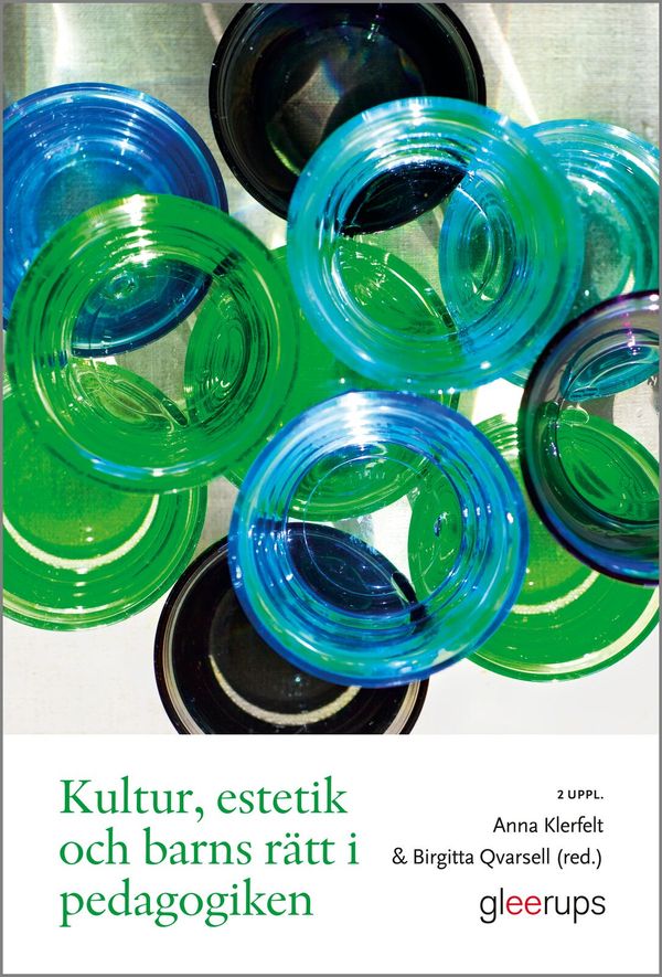 Kultur, estetik och barns rätt i pedagogiken | 2:a upplagan