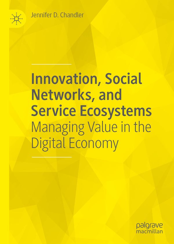 Innovation, Social Networks, and Service Ecosystems | 1:a upplagan