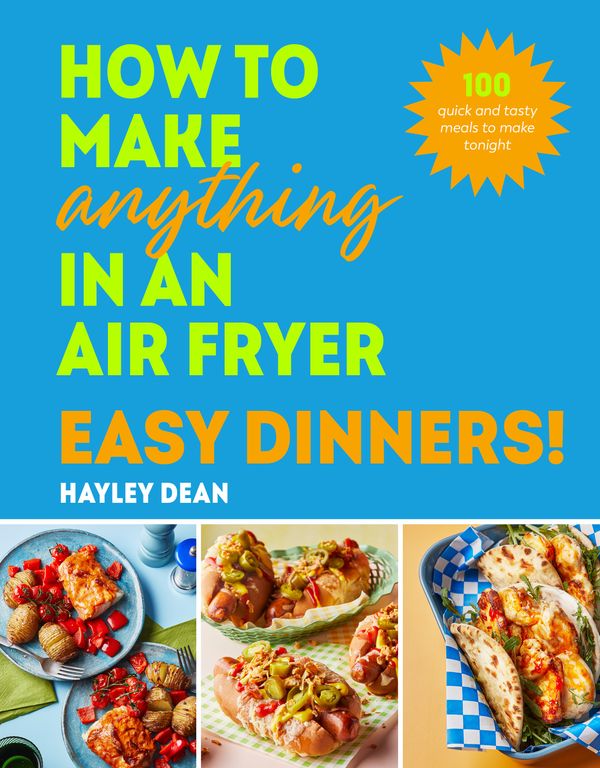 How to Make Anything in an Air Fryer: Easy Dinners! | 0:e upplagan