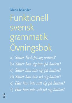 Funktionell svensk grammatik Övningsbok | 3:e upplagan