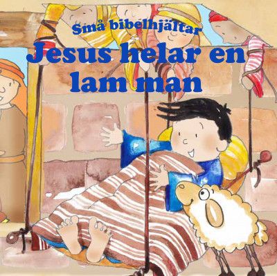 Jesus helar en lam man | 0:e upplagan