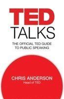 Ted Talks: The Official Ted Guide to Public Speaking