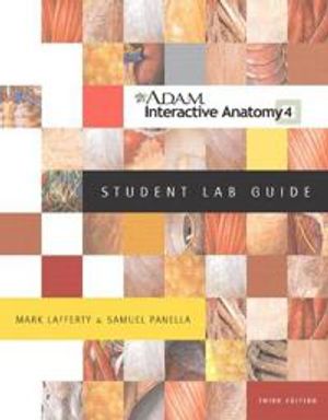 A.D.A.M.® Interactive Anatomy Student Lab Guide | 3:e upplagan