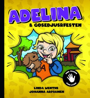 Adelina och gosedjursfesten - Med tecken som stöd!