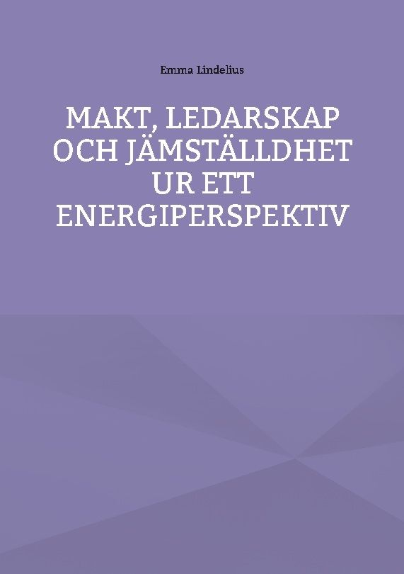 Makt, ledarskap och jämställdhet ur ett energiperspektiv | 2:a upplagan