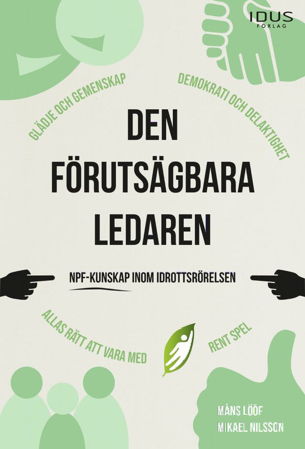 Den förutsägbara ledaren : NPF-kunskap inom idrottsrörelsen | 0:e upplagan