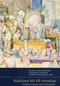 Medicinen blir till vetenskap | 0:e upplagan