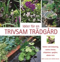 Idéer för en trivsam trädgård