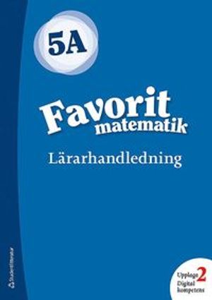 Favorit matematik 5A Lärarpaket - Digitalt + Tryckt |  2:e upplagan