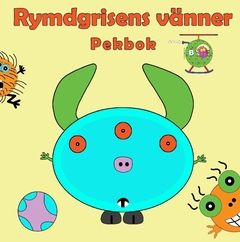 Rymdgrisens vänner pekbok : Rymdgrisens Pekböcker | 0:e upplagan