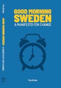 Good Morning Sweden a manifesto for change