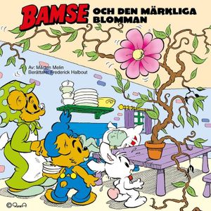 Bamse och den märkliga blomman